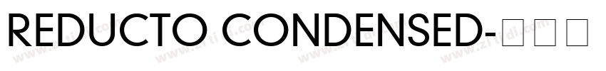 REDUCTO CONDENSED字体转换
